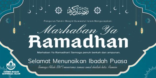 Marhaban Ya Ramadhan 1447 H - Takmir Masjid Quwwatul Islam
